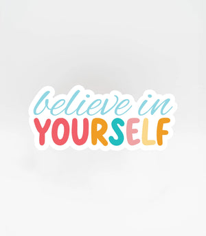 Believe in Yourself Sticker - Titan